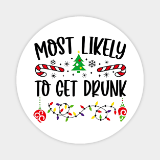 Most Likely To Get Drunk Funny Christmas Party Magnet